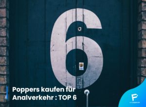 Read more about the article Poppers kaufen für Analverkehr : unsere Auswahl