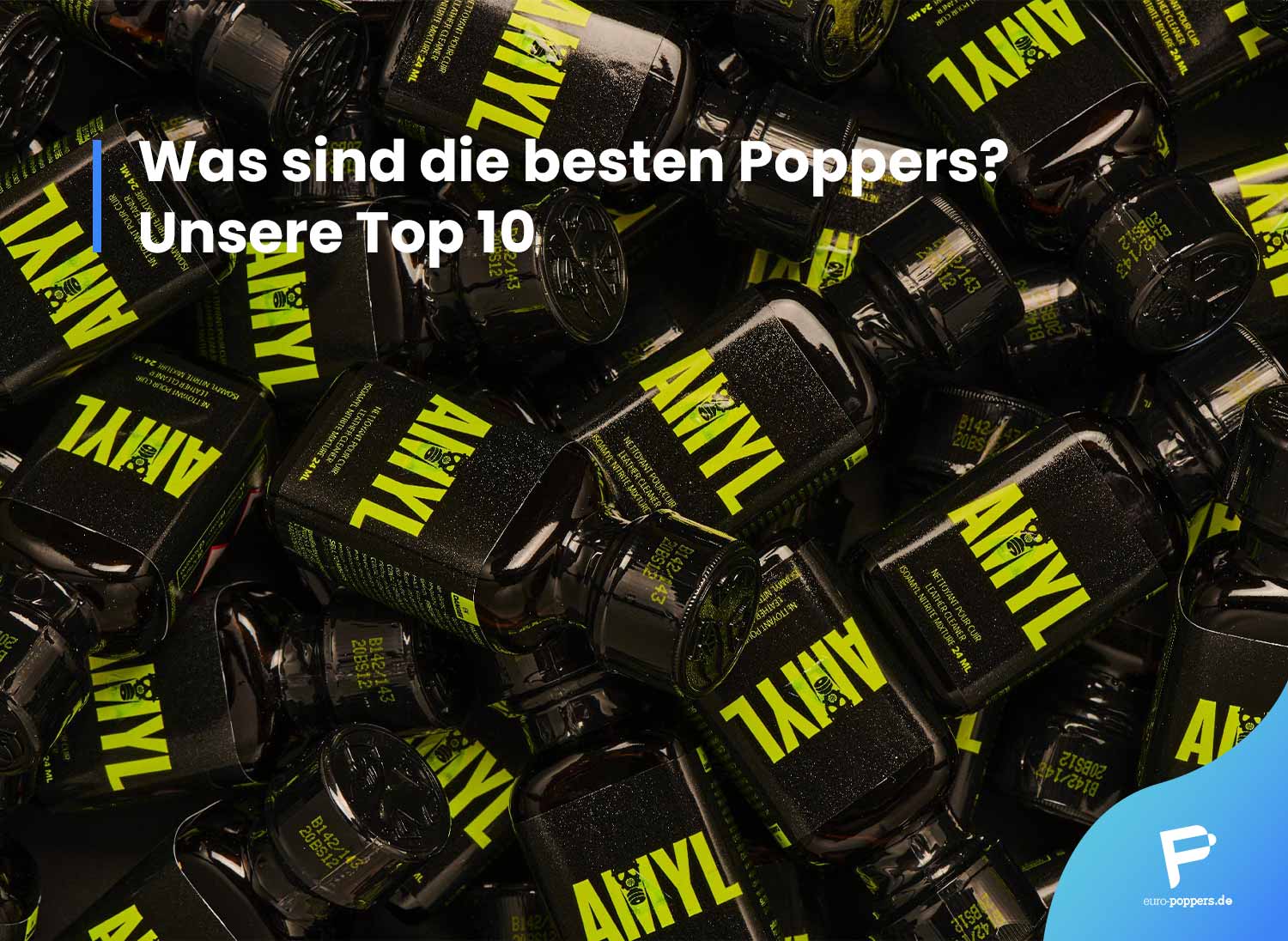 You are currently viewing Was sind die besten Poppers? Unsere Top 10