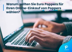 Read more about the article Warum sollten Sie Euro Poppers für Ihren Online-Einkauf von Poppers wählen?