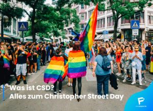 Read more about the article Was ist CSD – alles zum Christopher Street Day