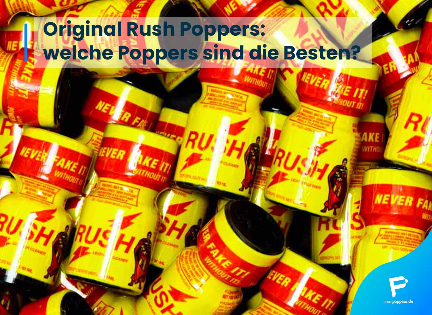 You are currently viewing Original Rush Poppers – welche Poppers sind die Besten?