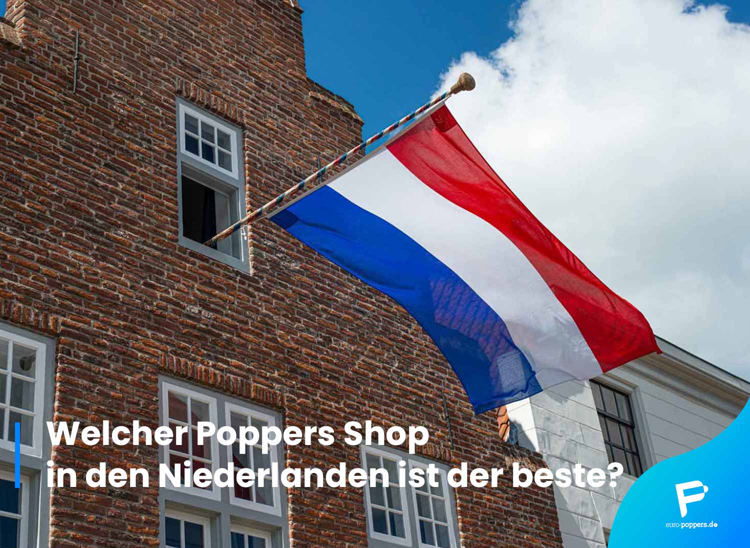 You are currently viewing Welcher Poppers Shop in den Niederlanden ist der beste?