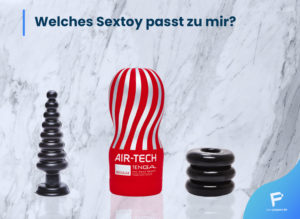 Read more about the article Welches Sextoy passt zu mir?