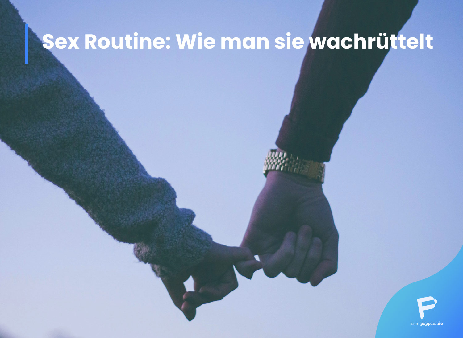 Read more about the article Sex Routine: Wie man sie wachrüttelt