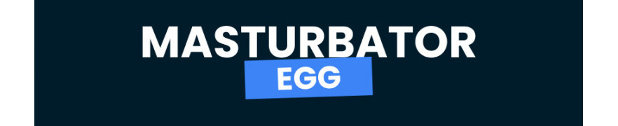 Masturbator egg​