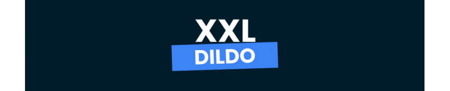 XXL Dildo